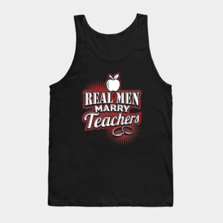 Real men marry teachers Tank Top